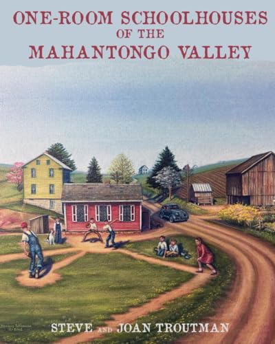 One Room Schoolhouses of the Mahantongo Valley von Distelfink Press