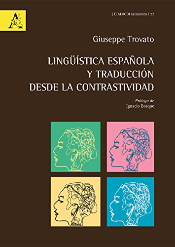 Lingüística española y traducción desde la contrastividad (Dialogoi Ispanistica, Band 22) von Aracne