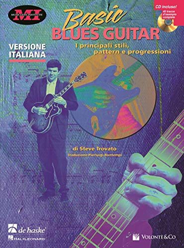 Basic Blues Guitar: I Principali Stili, Pattern e Progressioni