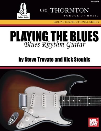 Playing the Blues: Blues Rhythm Guitar von Mel Bay Publications, Inc.