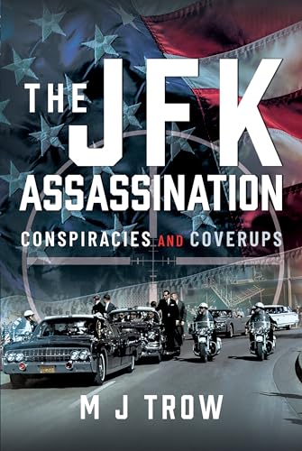 The JFK Assassination: Conspiracies and Coverups