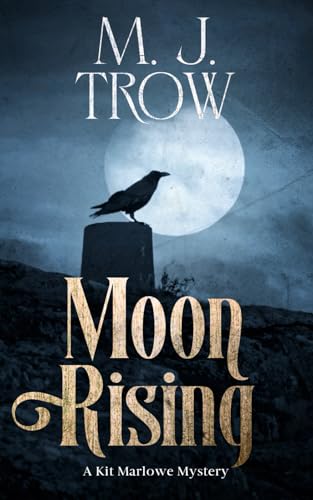 Moon Rising: Book Twelve in the Kit Marlowe Series