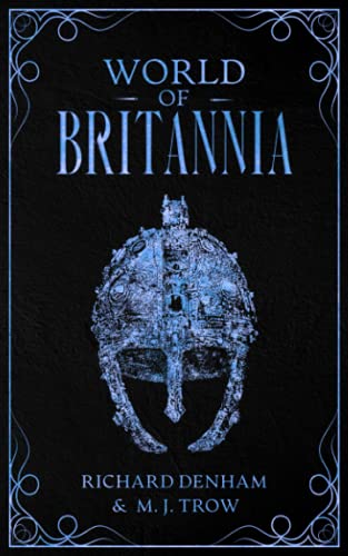 World of Britannia: Historical Companion to the Britannia Series von Blkdog Publishing