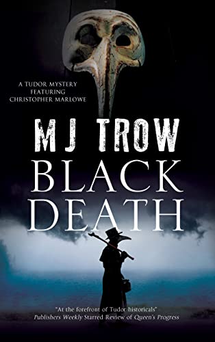 Black Death (Tudor Mystery Featuring Christopher Marlowe, 10, Band 10)