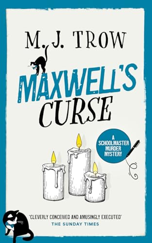 MAXWELL’S CURSE a thrilling murder mystery with plenty of twists (Schoolmaster Murder Mysteries, Band 6) von Joffe Books
