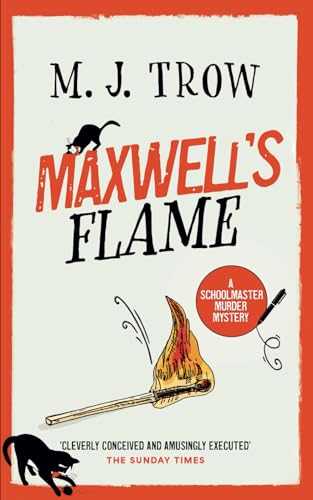 MAXWELL’S FLAME a thrilling murder mystery with plenty of twists (Schoolmaster Murder Mysteries, Band 2) von Joffe Books