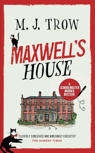 MAXWELL’S HOUSE a thrilling murder mystery with plenty of twists (Schoolmaster Murder Mysteries, Band 1) von Joffe Books