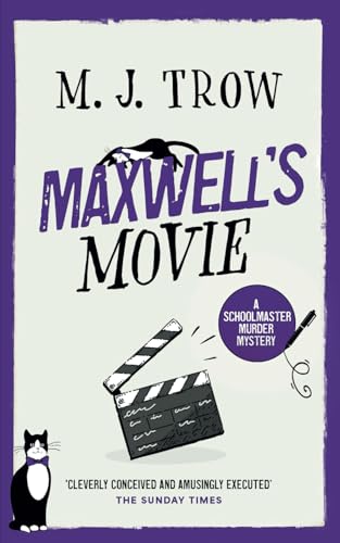 MAXWELL’S MOVIE a thrilling murder mystery with plenty of twists (Schoolmaster Murder Mysteries, Band 3)