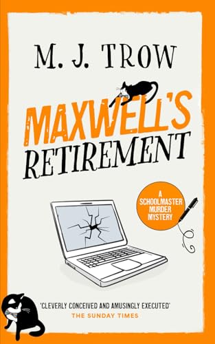 MAXWELL’S RETIREMENT a thrilling murder mystery with plenty of twists (Schoolmaster Murder Mysteries, Band 15) von Joffe Books