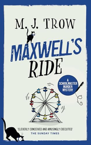 MAXWELL’S RIDE a thrilling murder mystery with plenty of twists (Schoolmaster Murder Mysteries, Band 5) von Joffe Books