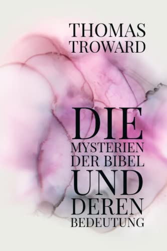 DIE MYSTERIEN DER BIBEL UND DEREN BEDEUTUNG