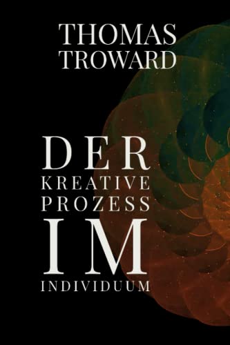 Der kreative Prozess im Individuum von Independently published
