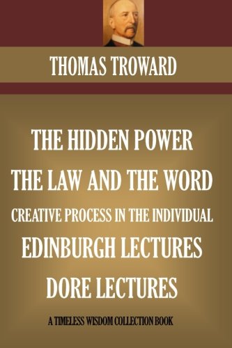 Five Book Collection: The Hidden Power, The Law And The Word, Edinburgh & Dore Lectures, The Creative Process In The Individual (Timeless Wisdom Collection, Band 5301) von CreateSpace Independent Publishing Platform