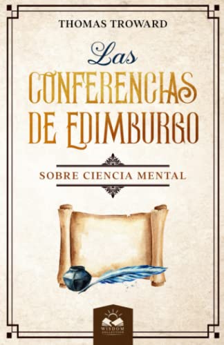 Las Conferencias de Edimburgo: sobre Ciencia Mental Las Conferencias de Edimburgo: sobre Ciencia Mental
