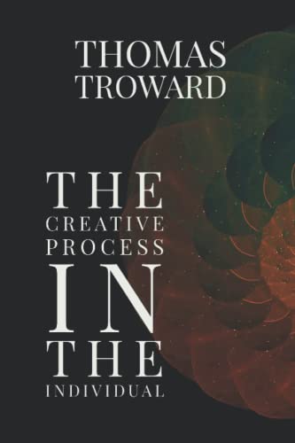 THE CREATIVE PROCESS IN THE INDIVIDUAL von Independently published