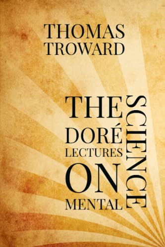 THE DORÉ LECTURES ON MENTAL SCIENCE