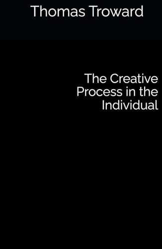 The Creative Process in the Individual von Independently published