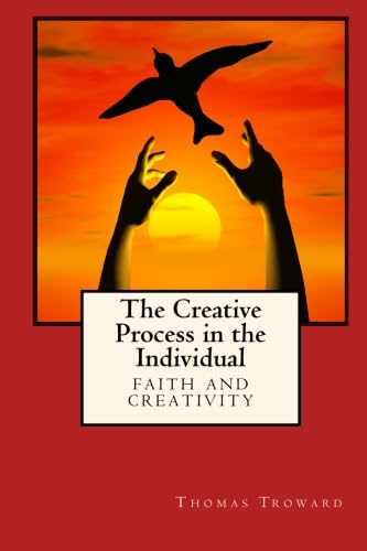 The Creative Process in the Individual: Faith and Creativity