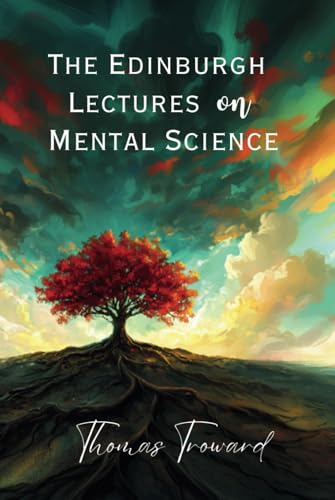 The Edinburgh Lectures on Mental Science von Independently published