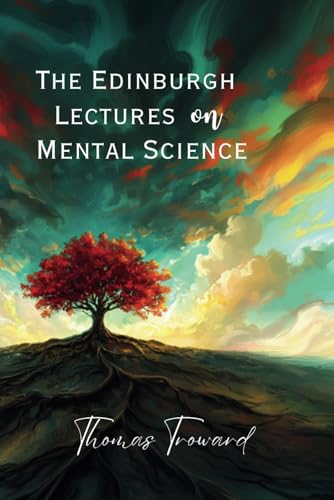 The Edinburgh Lectures on Mental Science von Independently published