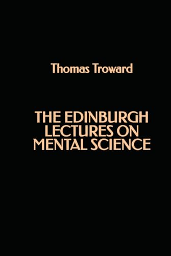 The Edinburgh Lectures on Mental Science von Independently published