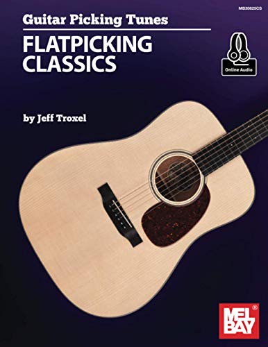 Guitar Picking Tunes-Flatpicking Classics von Mel Bay Publications, Inc.