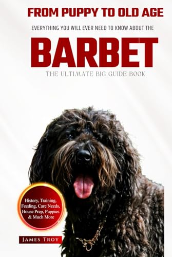 The Ultimate Barbet Big Guide: Everything You Will Ever Need To Know About The Barbet Book The Ultimate Barbet Big Guide: Everything You Will Ever Need To Know About The Barbet Book von Independently published