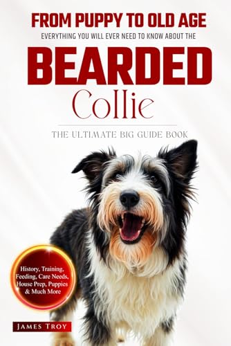 The Ultimate Bearded Collie Big Guide: Everything You Will Ever Need To Know About The Bearded Collie Book The Ultimate Bearded Collie Big Guide: Everything You Will Ever Need To Know About The Bearded Collie Book von Independently published