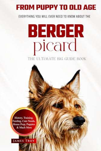 The Ultimate Berger Picard Big Guide: Everything You Will Ever Need To Know About The Berger Picard Book The Ultimate Berger Picard Big Guide: Everything You Will Ever Need To Know About The Berger Picard Book von Independently published