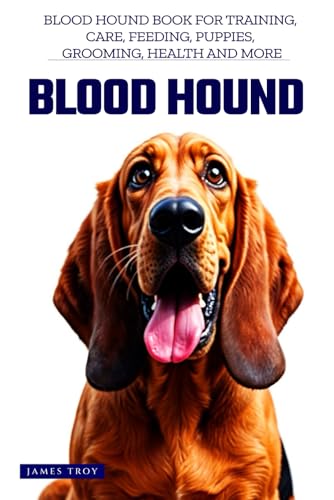 The Ultimate Bloodhound Big Guide: Everything You Will Ever Need To Know About The Bloodhound Book The Ultimate Bloodhound Big Guide: Everything You Will Ever Need To Know About The Bloodhound Book von Independently published