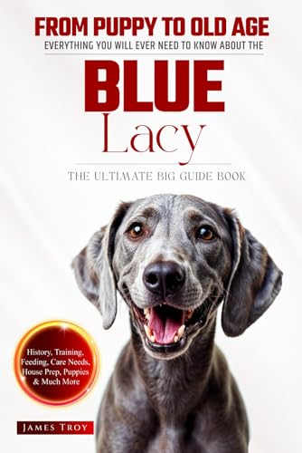 The Ultimate Blue Lacy Big Guide: Everything You Will Ever Need To Know About The Blue Lacy Book The Ultimate Blue Lacy Big Guide: Everything You Will Ever Need To Know About The Blue Lacy Book von Independently published