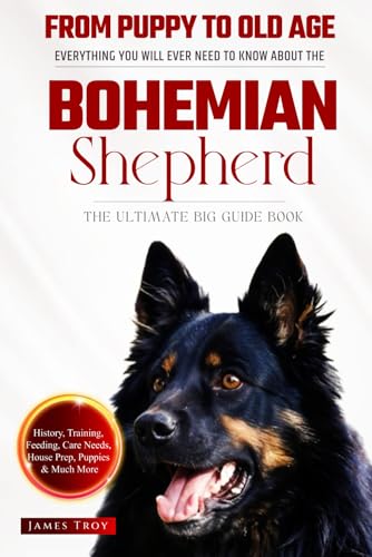 The Ultimate Bohemian Shepherd Big Guide: Everything You Will Ever Need To Know About The Bohemian Shepherd Book The Ultimate Bohemian Shepherd Big Guide: Everything You Will Ever Need To Know About The Bohemian Shepherd Book von Independently published