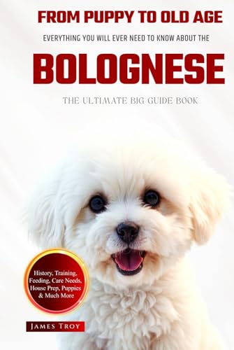 The Ultimate Bolognese Big Guide: Everything You Will Ever Need To Know About The Bolognese Book The Ultimate Bolognese Big Guide: Everything You Will Ever Need To Know About The Bolognese Book von Independently published