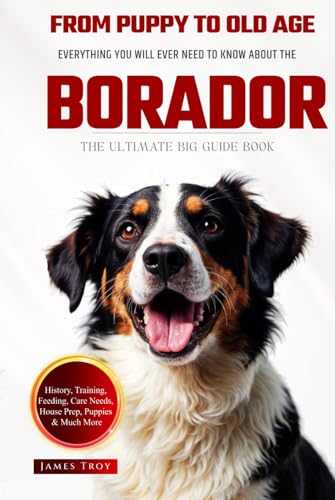 The Ultimate Borador Big Guide: Everything You Will Ever Need To Know About The Borador Book The Ultimate Borador Big Guide: Everything You Will Ever Need To Know About The Borador Book von Independently published