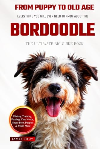 The Ultimate Bordoodle Big Guide: Everything You Will Ever Need To Know About The Bordoodle Book The Ultimate Bordoodle Big Guide: Everything You Will Ever Need To Know About The Bordoodle Book von Independently published