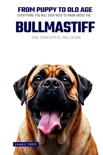 The Ultimate BullMastiff Big Guide: Everything You Will Ever Need To Know About The BullMastiff Book The Ultimate BullMastiff Big Guide: Everything You Will Ever Need To Know About The BullMastiff Book von Independently published