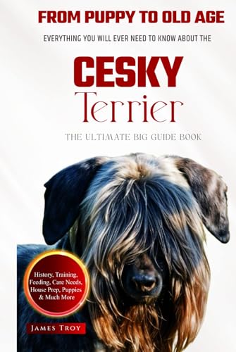 The Ultimate Cesky Terrier Big Guide: Everything You Will Ever Need To Know About The Cesky Terrier Book The Ultimate Cesky Terrier Big Guide: Everything You Will Ever Need To Know About The Cesky Terrier Book von Independently published