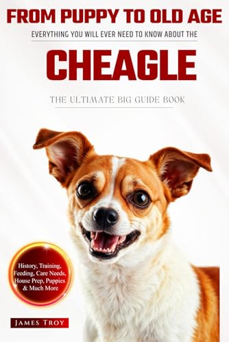 The Ultimate Cheagle Big Guide: Everything You Will Ever Need To Know About The Cheagle Book The Ultimate Cheagle Big Guide: Everything You Will Ever Need To Know About The Cheagle Book von Independently published