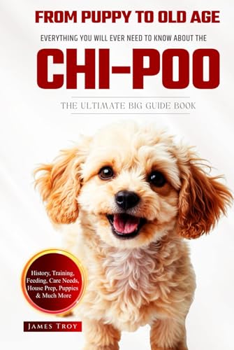 The Ultimate Chi-poo Big Guide: Everything You Will Ever Need To Know About The Chi-poo Book The Ultimate Chi-poo Big Guide: Everything You Will Ever Need To Know About The Chi-poo Book von Independently published