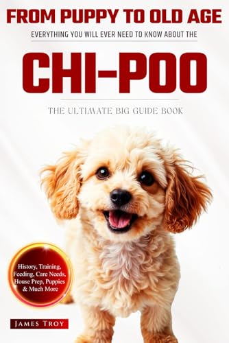 The Ultimate Chi-poo Big Guide: Everything You Will Ever Need To Know About The Chi-poo Book The Ultimate Chi-poo Big Guide: Everything You Will Ever Need To Know About The Chi-poo Book von Independently published