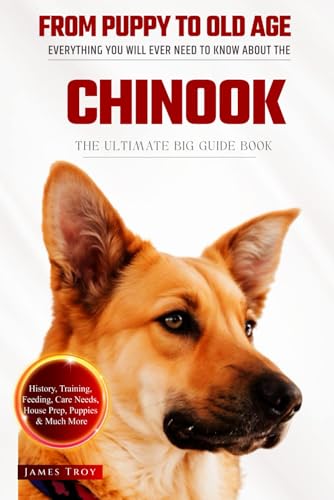 The Ultimate Chinook Big Guide: Everything You Will Ever Need To Know About The Chinook Book The Ultimate Chinook Big Guide: Everything You Will Ever Need To Know About The Chinook Book von Independently published