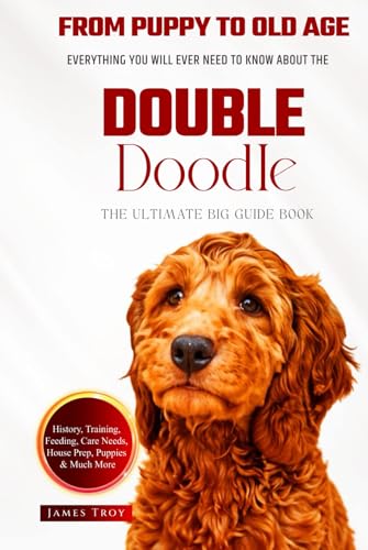The Ultimate Double Doodle Big Guide: Everything You Will Ever Need To Know About The Double Doodle Book The Ultimate Double Doodle Big Guide: Everything You Will Ever Need To Know About The Double Doodle Book von Independently published