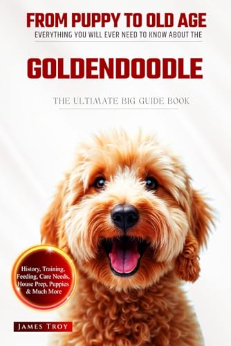 The Ultimate Goldendoodle Big Guide: Everything You Will Ever Need To Know About The Goldendoodle Book The Ultimate Goldendoodle Big Guide: Everything You Will Ever Need To Know About The Goldendoodle Book von Independently published