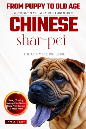 The Ultimate Shar-Pei Big Guide: Everything You Will Ever Need To Know About The Shar-Pei Book The Ultimate Shar-Pei Big Guide: Everything You Will Ever Need To Know About The Shar-Pei Book von Independently published