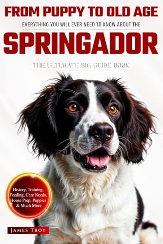 The Ultimate Springador Big Guide: Everything You Will Ever Need To Know About The Springador Book The Ultimate Springador Big Guide: Everything You Will Ever Need To Know About The Springador Book von Independently published