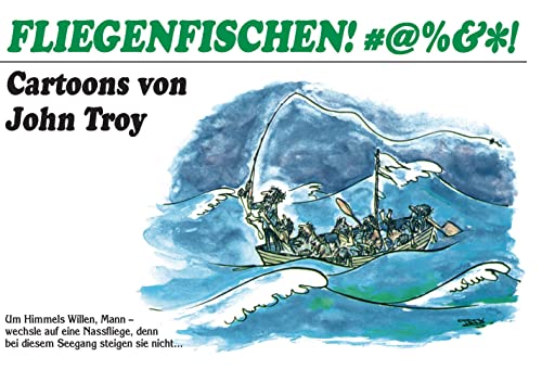 Fliegenfischen #@%&✽!!: Cartoons von Mächler Media