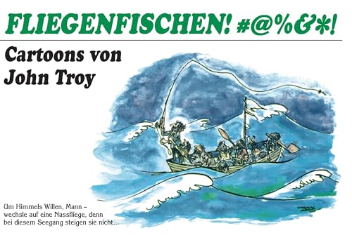 Fliegenfischen #@%&✽!!: Cartoons