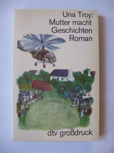 Mutter macht Geschichten: Roman (dtv großdruck) von dtv Verlagsgesellschaft mbH & Co. KG