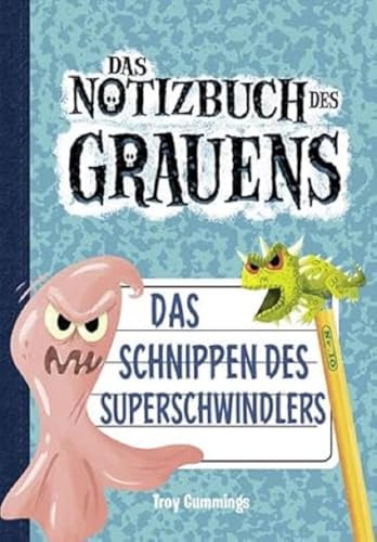 Notizbuch des Grauens 10: Das Schnippen des Superschwindlers