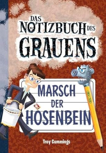 Notizbuch des Grauens Band 12: Marsch der Hosenbein